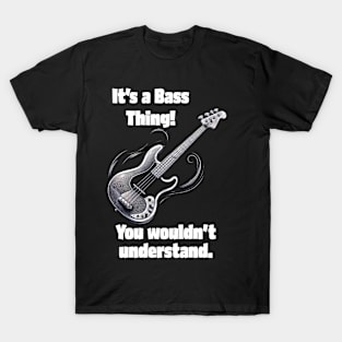 It’s a Bass Thing! T-Shirt